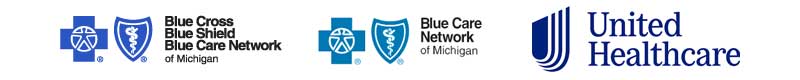 We accept Blue Cross Blue Shield, Blue Care Network, and United Healthcare